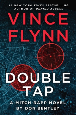 Double Tap: A Mitch Rapp Novel by Don Bentley Vince Flynn ; Don Bentley