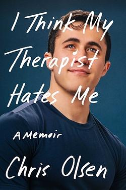 I Think My Therapist Hates Me: A Memoir