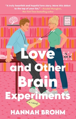Love and Other Brain Experiments Hannah Brohm
