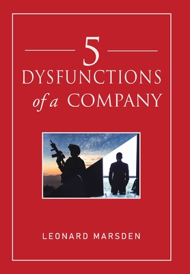 5 Dysfunctions of a Company Leonard Marsden
