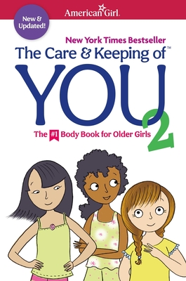 The Care & Keeping of You 2: The Body Book for Older Girls