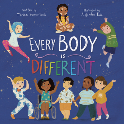 Every Body Is Different Miriam Moore-Keish