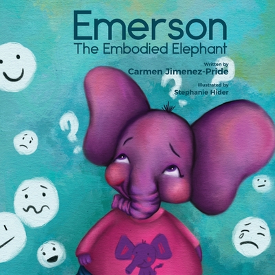 Emerson The Embodied Elephant Carmen Jimenez-Pride
