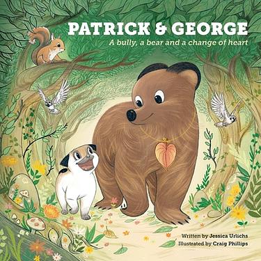 Patrick and George - A bully, a bear and a change of heart (Book 2)