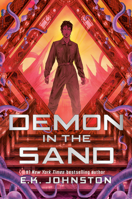 Demon in the Sand (Titan of the Stars, Book 2) E. K. Johnston