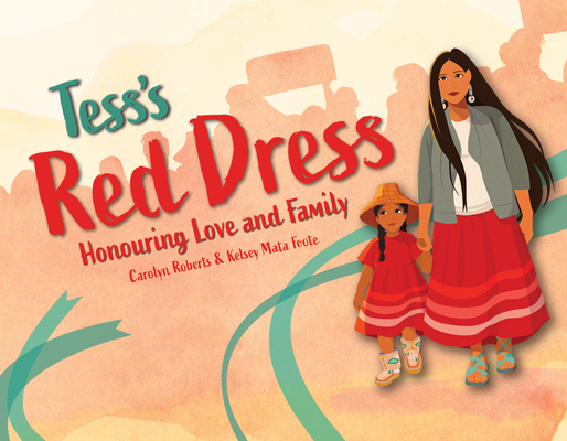 Tess's Red Dress: Honouring Love and Family Carolyn Roberts
