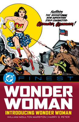 DC Finest: Wonder Woman: Introducing Wonder Woman William Moulton Marston