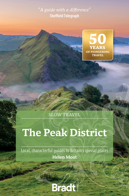 The Peak District: Local, Characterful Guides to Britain's Special Places