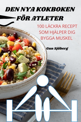Den Nya Kokboken För Atleter Gun Sjöberg