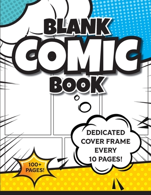 Blank Comic Book (Blue & Yellow): 8.5“x11“ 100+ Pages of Blank Panels to Create Your Own Comic! Different Frames on Every Spread; Space for Covers Eve Revive Activity Books