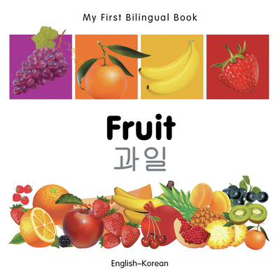 My First Bilingual Book-Fruit (English-Korean) Milet Publishing