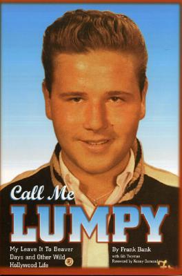 Call Me Lumpy: My Leave It to Beaver Days and Other Wild Hollywood Life Bank Bank