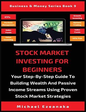 Stock Market Investing For Beginners: Your Step-By-Step Guide To ...