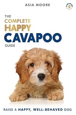 New Checklist Cavapoo The Complete Happy Cavapoo Guide: The A-Z Manual for New and ...