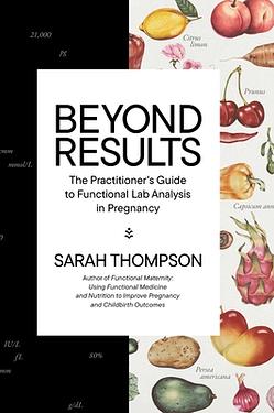 Beyond Results: The Practioner's Guide to Functional Lab Analysis in ...