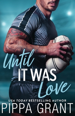 Until It Was Love Pippa Grant