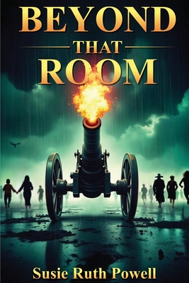 Beyond That Room Susie Ruth Powell