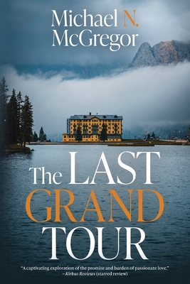 The Last Grand Tour Michael N. McGregor