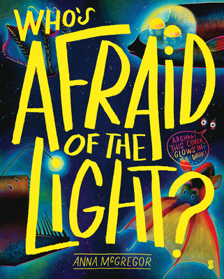Who's Afraid of the Light? Anna McGregor