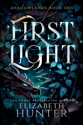 First Light: A Romantic Portal Fantasy Elizabeth Hunter