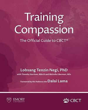 Training Compassion: The Official Guide to CBCT(R)