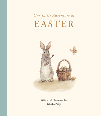 Our Little Adventure at Easter: An Easter Book for Babies and Toddlers about Friendship and Kindness