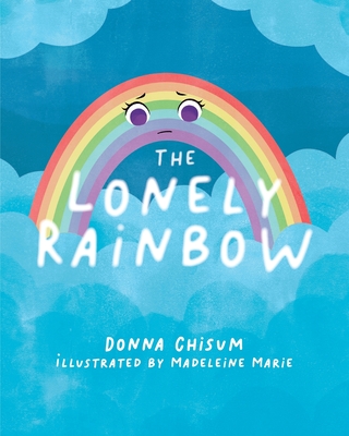 The Lonely Rainbow Donna Chisum