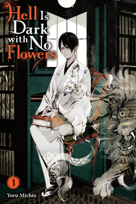 Hell Is Dark with No Flowers, Vol. 1 (Light Novel) Yoru Michio