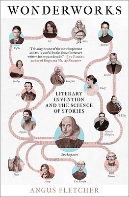 Wonderworks: Literary Invention and the Science of Stories