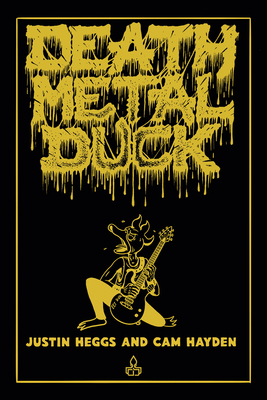 Death Metal Duck Justin Heggs