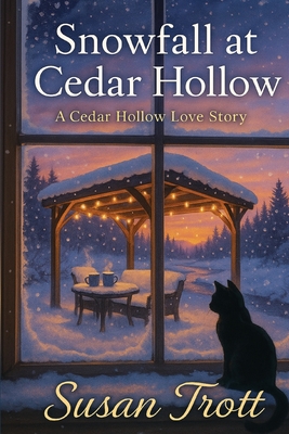 Snowfall at Cedar Hollow: A Cedar Hollow Love Story Susan Trott