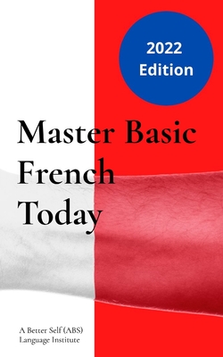 Master Basic French Today: Introductory Lessons