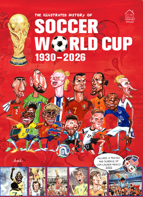 The Illustrated History of Soccer World Cup 1930 - 2026 English