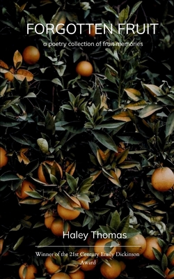 Forgotten Fruit Haley Thomas