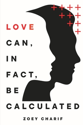 Love Can, In Fact, Be Calculated Zoey Charif