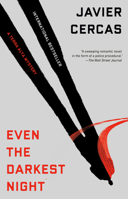 Even the Darkest Night: A Terra Alta Investigation Javier Cercas