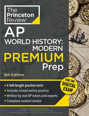 Princeton Review AP World History: Modern Premium Prep, 8th Edition: 6 Practice Tests + Digital Practice Online + Content Review