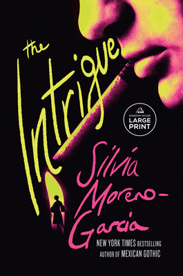 The Intrigue Silvia Moreno-Garcia
