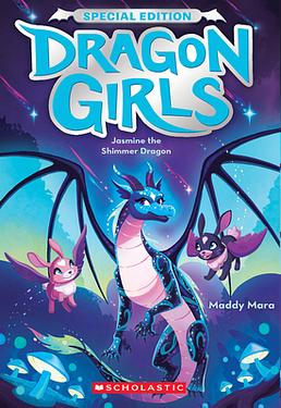 Jasmine the Shimmer Dragon (Dragon Girls Special Edition #2)