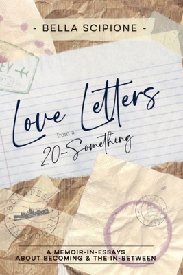 Love Letters from a 20-Something Bella Scipione
