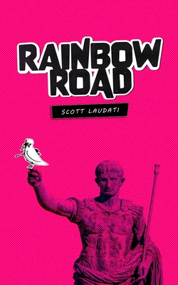 Rainbow Road Scott Laudati