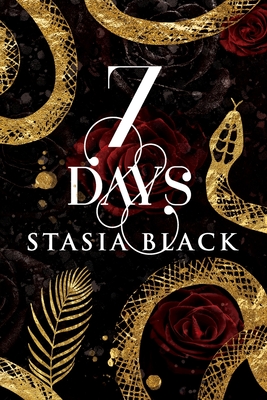 7 Days: a Hate-to-Love Dark Romance Stasia Black