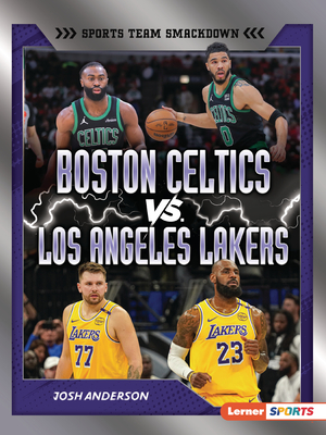 Boston Celtics vs. Los Angeles Lakers: Rival Rumble Josh Anderson