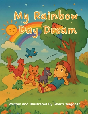 My Rainbow Day Dream Sherri Wagoner