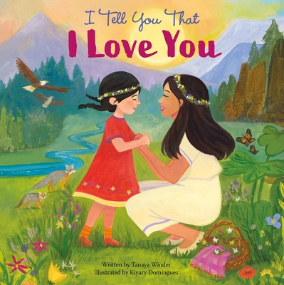 I Tell You That I Love You Pi Kids ; Tanaya Winder