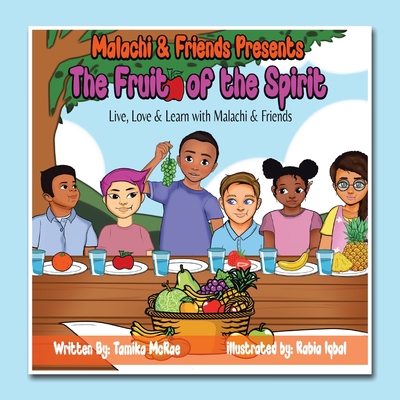Malachi & Friends Presents The Fruit of the Spirit: Live, Love & Learn with Malachi & Friends Tamika McRae