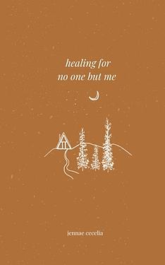 healing for no one but me