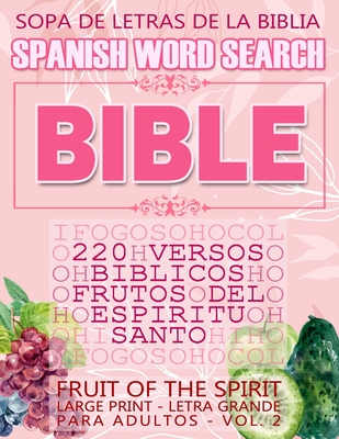 Spanish Bible Word Search (Sopa de letras de la Biblia) 220 Versos bíblicos, Frutos del Espíritu Santo (Fruit of the Spirit) Large Print - Letra Grand Meditate On God's Word
