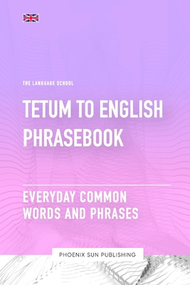 Tetum To English Phrasebook - Everyday Common Words And Phrases