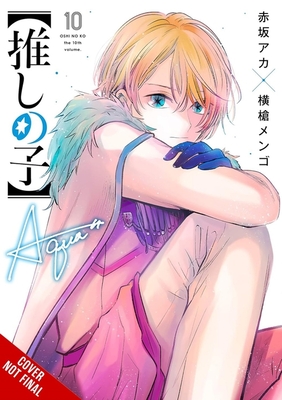 [Oshi No Ko], Vol. 10: Volume 10